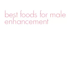 best foods for male enhancement