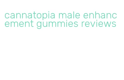 cannatopia male enhancement gummies reviews