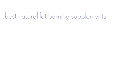 best natural fat burning supplements