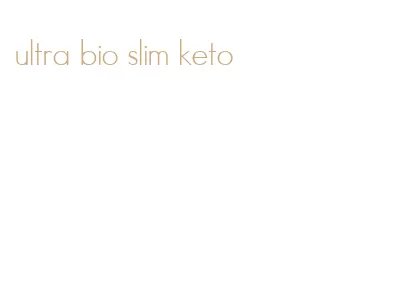 ultra bio slim keto