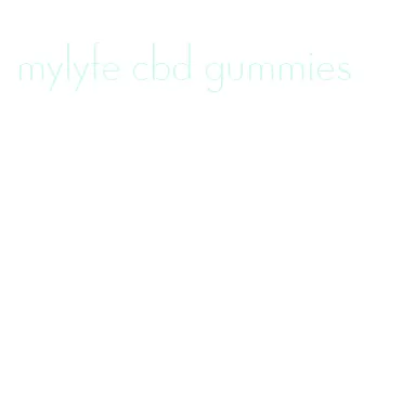 mylyfe cbd gummies