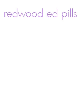 redwood ed pills