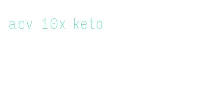 acv 10x keto