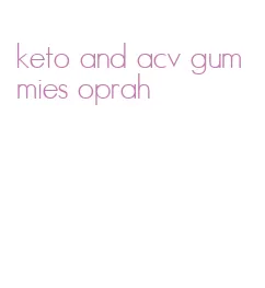 keto and acv gummies oprah