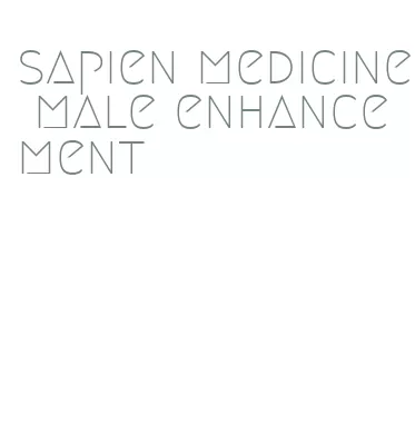 sapien medicine male enhancement