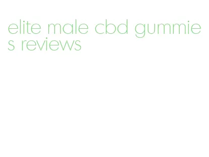 elite male cbd gummies reviews