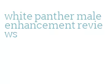 white panther male enhancement reviews