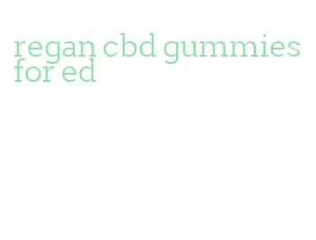 regan cbd gummies for ed