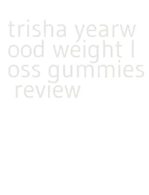 trisha yearwood weight loss gummies review