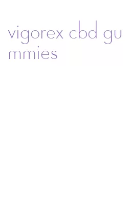 vigorex cbd gummies