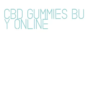 cbd gummies buy online