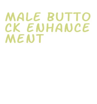 male buttock enhancement