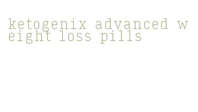 ketogenix advanced weight loss pills