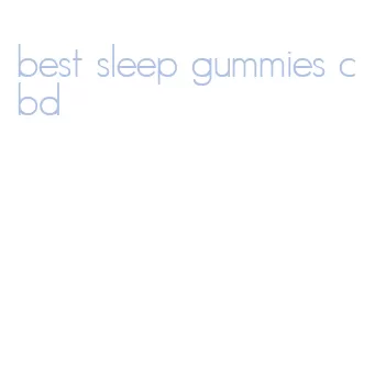 best sleep gummies cbd