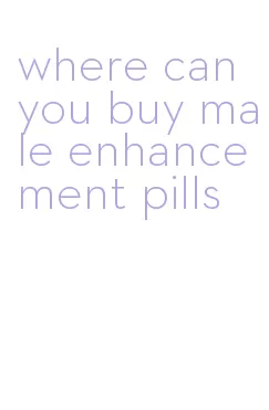 where can you buy male enhancement pills