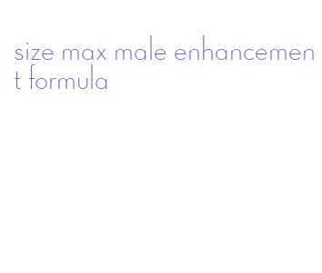 size max male enhancement formula