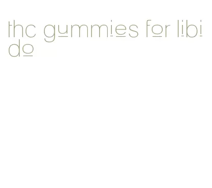 thc gummies for libido