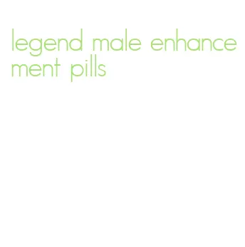 legend male enhancement pills