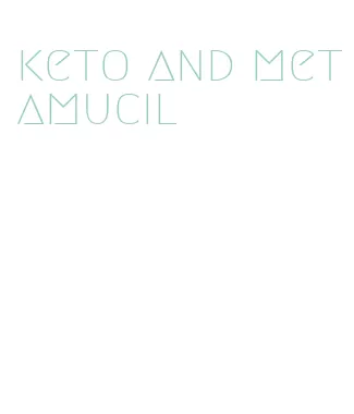 keto and metamucil