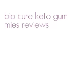 bio cure keto gummies reviews