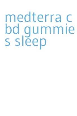 medterra cbd gummies sleep