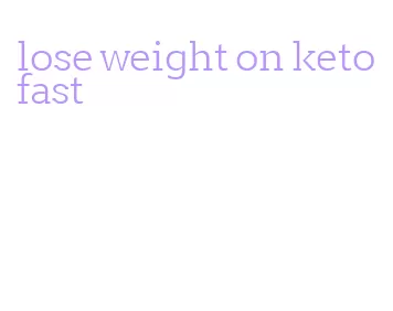 lose weight on keto fast