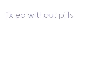 fix ed without pills