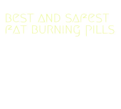 best and safest fat burning pills