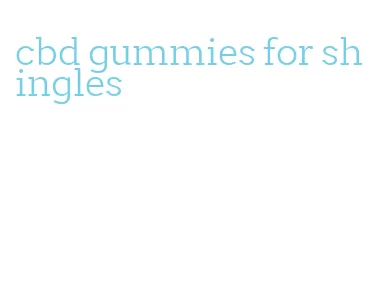 cbd gummies for shingles