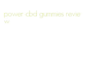 power cbd gummies review