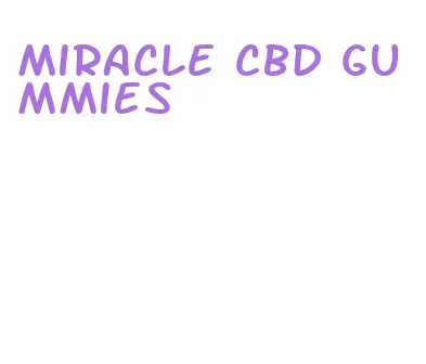 miracle cbd gummies