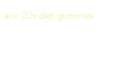 acv 20+ diet gummies