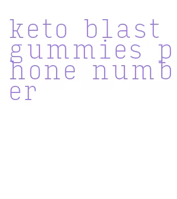 keto blast gummies phone number