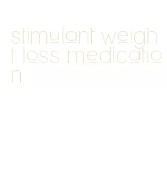 stimulant weight loss medication