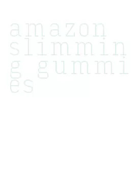 amazon slimming gummies