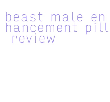 beast male enhancement pill review