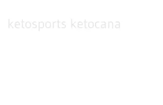 ketosports ketocana