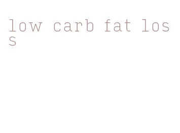 low carb fat loss