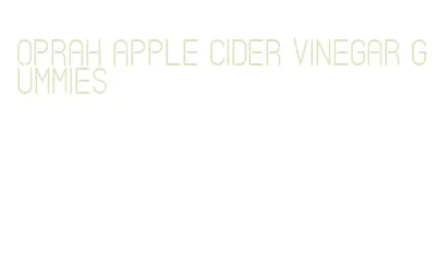 oprah apple cider vinegar gummies