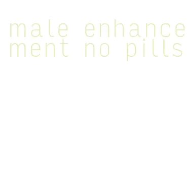 male enhancement no pills