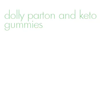 dolly parton and keto gummies