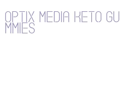 optix media keto gummies