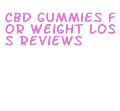 cbd gummies for weight loss reviews