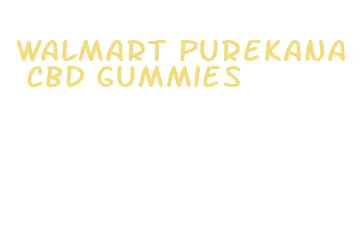 walmart purekana cbd gummies