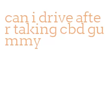 can i drive after taking cbd gummy