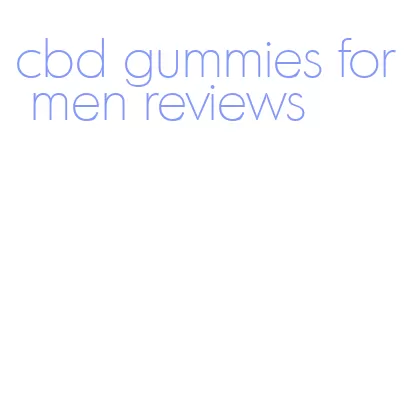 cbd gummies for men reviews