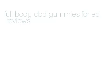 full body cbd gummies for ed reviews