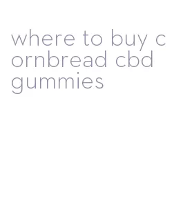 where to buy cornbread cbd gummies