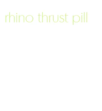 rhino thrust pill