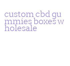 custom cbd gummies boxes wholesale